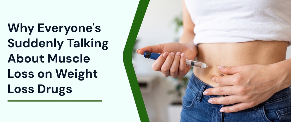 Why Everyones Suddenly Talking About Muscle Loss on Weight Loss Drugs