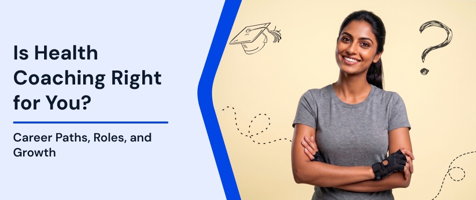 Is Health Coaching Right for You? Career Paths & Growth