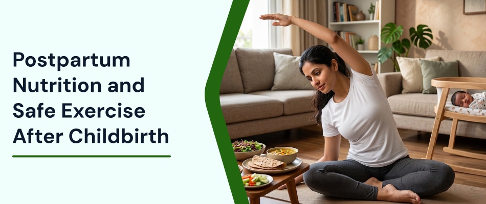 Postpartum Nutrition and Exercise: A Real Guide to Recovery After Childbirth